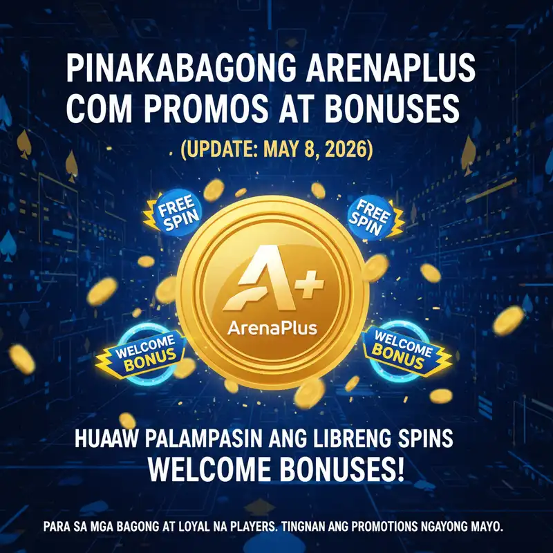 ArenaPlus Com Promos and Bonuses May 2026